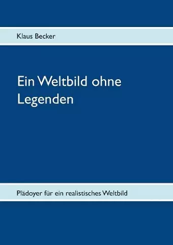 Ein Weltbild ohne Legenden cover