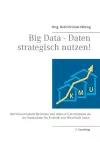 Big Data - Daten strategisch nutzen! cover