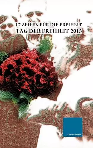 17 Zeilen für die Freiheit 2013 cover