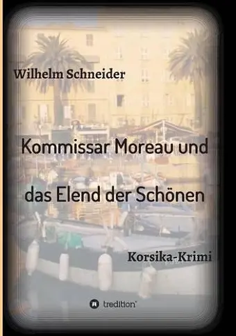 Kommissar Moreau und das Elend der Schönen cover