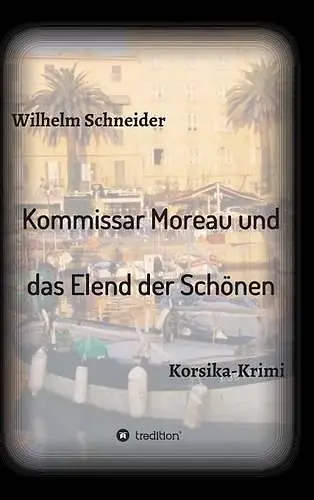 Kommissar Moreau und das Elend der Schönen cover