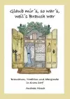 Glaub mir's, so war's, weil's Brauch war cover