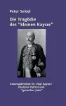 Die Tragödie des "kleinen Kayser" cover