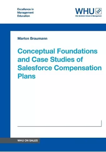 Conceptual Foundations and Case Studies of Salesforce Compensation Plans cover