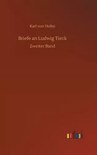 Briefe an Ludwig Tieck cover