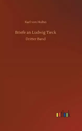 Briefe an Ludwig Tieck cover