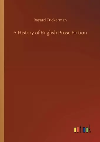 A History of English Prose Fiction cover