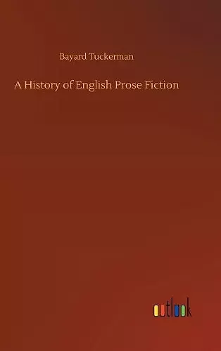 A History of English Prose Fiction cover