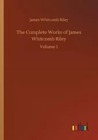 The Complete Works of James Whitcomb Riley cover