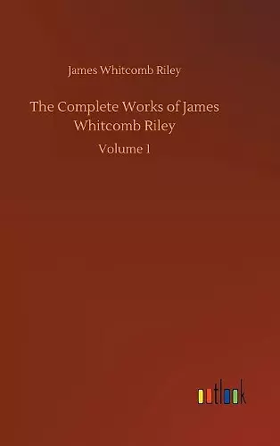 The Complete Works of James Whitcomb Riley cover