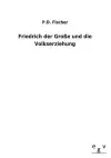 Friedrich Der Grosse Und Die Volkserziehung cover