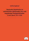 Deutsche Geschichte Im Sechzehnten Jahrhundert Bis Zum Augsburger Religionsfrieden cover