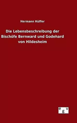 Die Lebensbeschreibung der Bischöfe Bernward und Godehard von Hildesheim cover