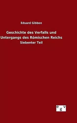 Geschichte des Verfalls und Untergangs des Römischen Reichs cover