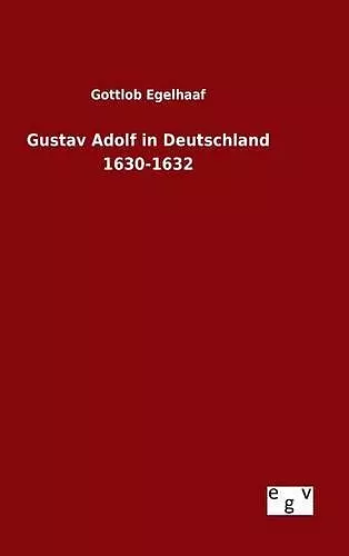 Gustav Adolf in Deutschland 1630-1632 cover