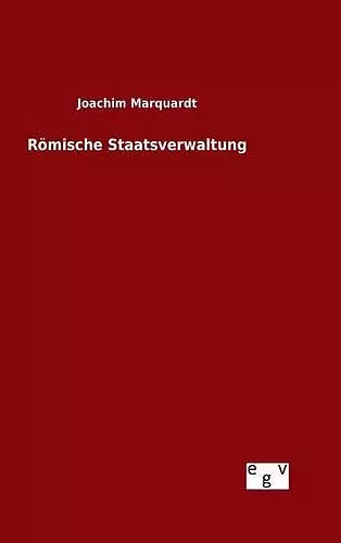 Römische Staatsverwaltung cover