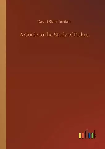 A Guide to the Study of Fishes cover