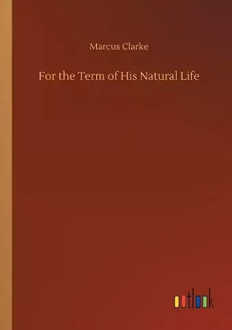 For the Term of His Natural Life cover