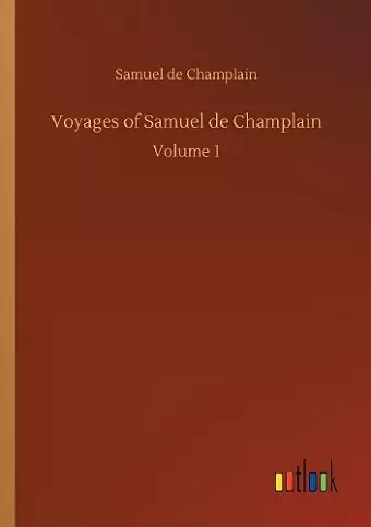 Voyages of Samuel de Champlain cover