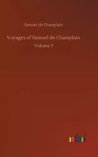 Voyages of Samuel de Champlain cover