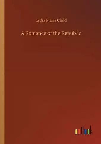 A Romance of the Republic cover