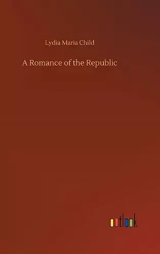 A Romance of the Republic cover