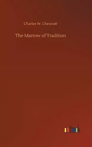 The Marrow of Tradition cover