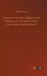 An Enquiry into the Obligations of Christians to use Means for the Conversion of the Heathens cover