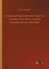 Occasional Papers Selected from The Guardian, The Times, and The Saturday Review 1846-1890 cover