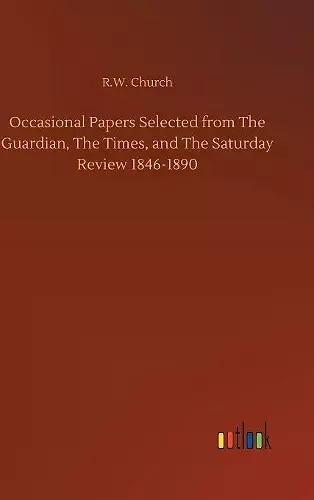 Occasional Papers Selected from The Guardian, The Times, and The Saturday Review 1846-1890 cover