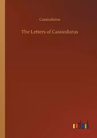 The Letters of Cassiodorus cover