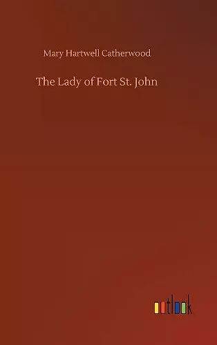 The Lady of Fort St. John cover