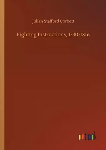 Fighting Instructions, 1530-1816 cover