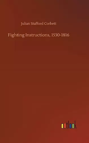 Fighting Instructions, 1530-1816 cover