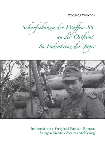 Scharfschützen der Waffen-SS an der Ostfront - Im Fadenkreuz der Jäger cover