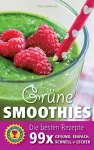 Grüne Smoothies - Die besten Rezepte cover