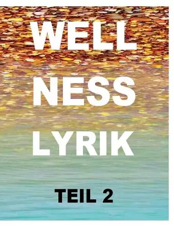 Wellnesslyrik Teil 2 cover