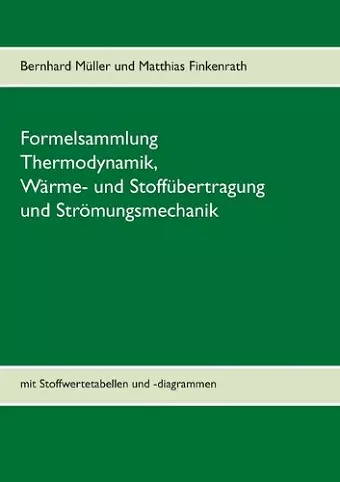 Formelsammlung Thermodynamik, Wärme- und Stoffübertragung und Strömungsmechanik cover