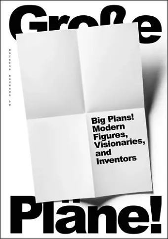 Big Plans: Modern Figures, Visionaries and Inventors cover