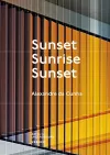 Alexandre da Cunha. Sunset, Sunrise, Sunset cover
