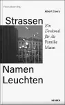 Albert Coers: Streets Names Lights. A Monument for the Mann Familiy cover