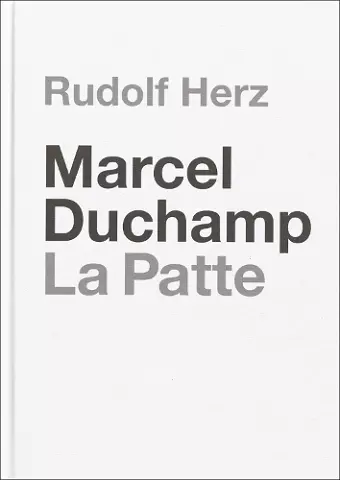 Marcel Duchamp. La Patte cover