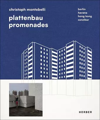 Plattenbau Promenades: Christoph Montebelli cover