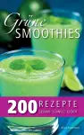 Grüne Smoothies - 200 Rezepte cover
