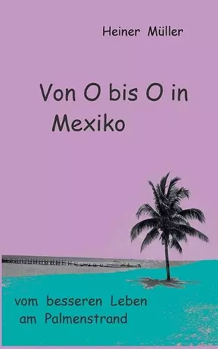 Von O bis O in Mexiko cover