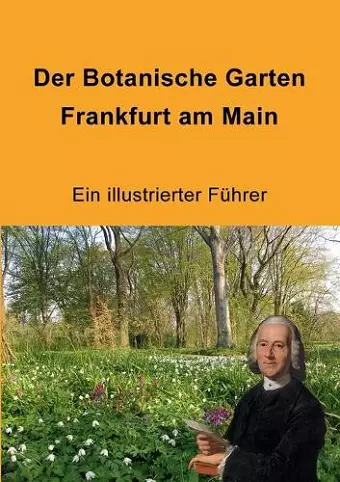 Der Botanische Garten Frankfurt am Main cover