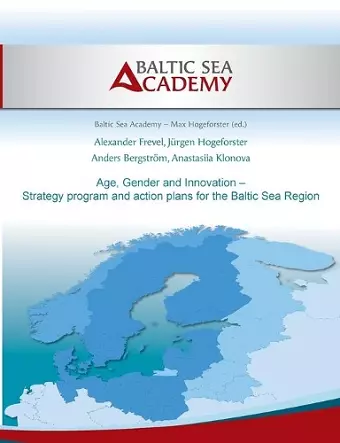 Age, Gender and Innovation - Strategy program and action plans for the Baltic Sea Region cover