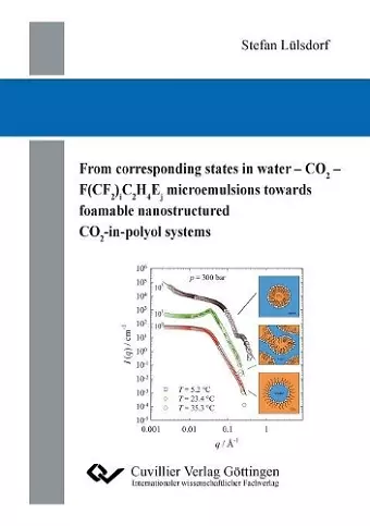 From corresponding states in water - CO2 - F(CF2)iC2H4Ej microemulsions towards foamable nanostructured CO2-in-polyol systems cover