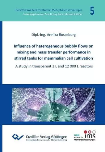 Influence of heterogeneous bubbly flows on mixing and mass transfer performance in stirred tanks for mammalian cell cultivation cover