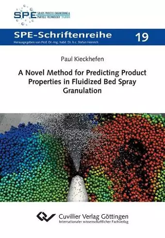 A Novel Method for Predicting Product Properties in Fluidized Bed Spray Granulation cover